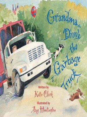 cover image of Grandma Drove the Garbage Truck